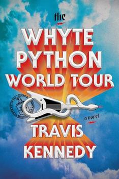 Cover of The Whyte Python World Tour by Travis Kennedy, bold orange and white lettering with a guitar and a snake